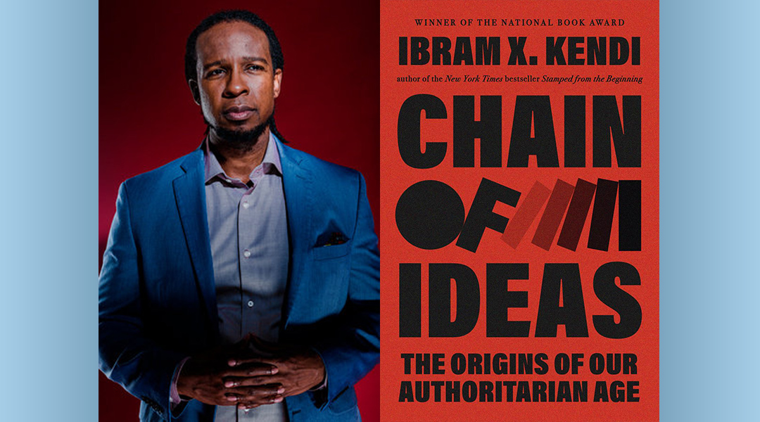 Author Ibram X. Kendi next to cover of his book, Chain of Ideas.