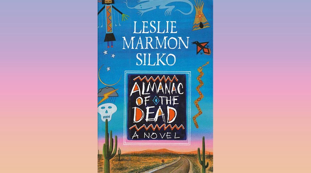 Book Club: The Almanac of the Dead by Leslie Marmon Silko
