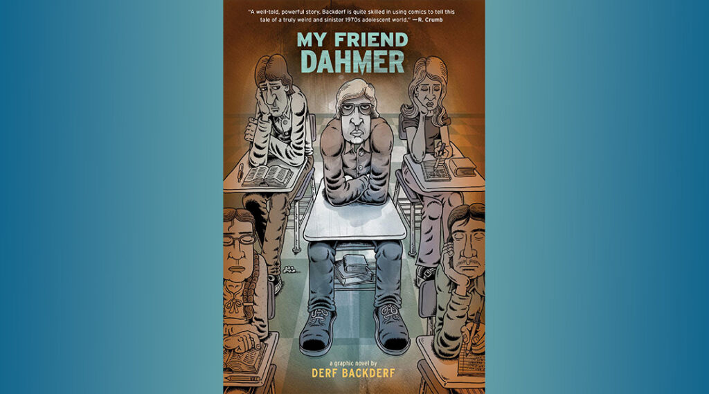 Book Club: My Friend Dahmer by Derf Backderf