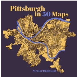 Book cover of Pittsburgh in 50 Maps. Gold map of Pittsburgh's Golden Triangle with navy blue background.